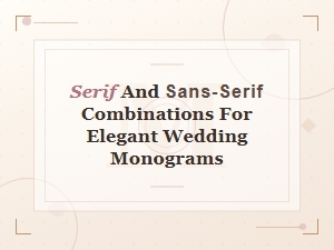 Elegant Serif and Sans-Serif Font Pairings for Modern Minimalist Wedding Monograms